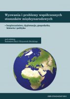 Publikacja Łódzkiego Oddziału PTSM pt. „Wyzwania i problemy współczesnych stosunków międzynarodowych – bezpieczeństwo, dyplomacja, gospodarka, historia i polityka”