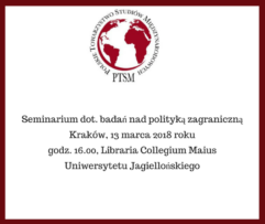 „Studia nad polityką zagraniczną – obecny stan badań i perspektywy” – relacja z seminarium