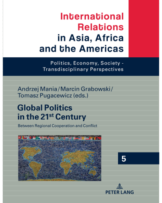 Global Politics in the 21st Century: Between Regional Cooperation and Conflicts